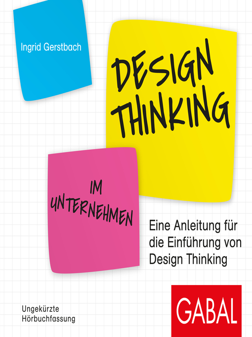 Title details for Design Thinking im Unternehmen by Ingrid Gerstbach - Wait list